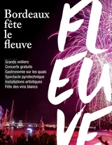 BORDEAUX : Bordeaux Fête le Fleuve 2019